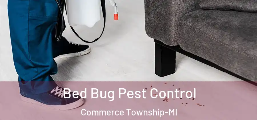 Bed Bug Pest Control Commerce Township-MI