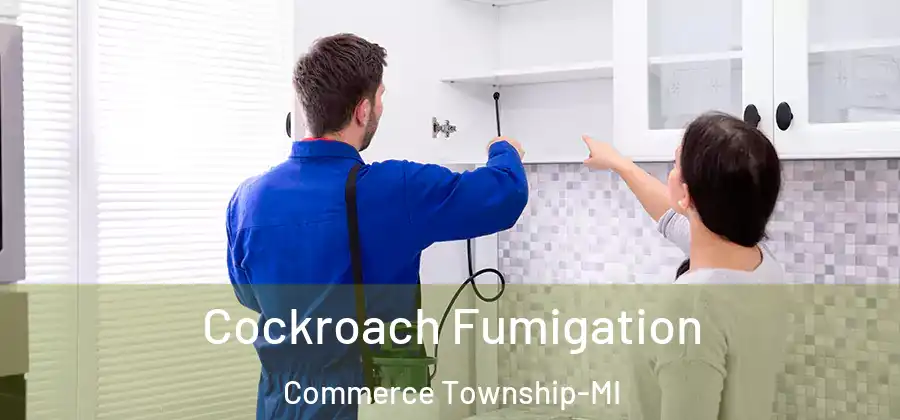  Cockroach Fumigation Commerce Township-MI