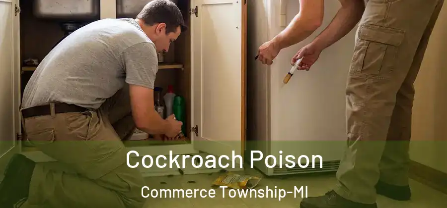  Cockroach Poison Commerce Township-MI