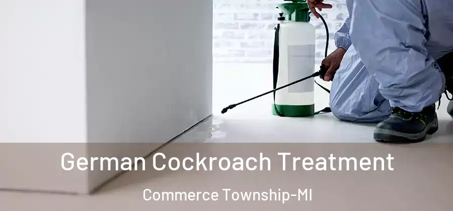 German Cockroach Treatment Commerce Township-MI