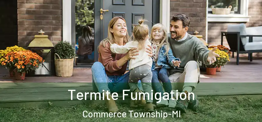 Termite Fumigation Commerce Township-MI