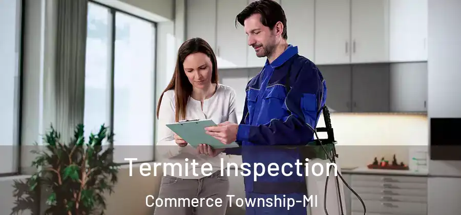 Termite Inspection Commerce Township-MI