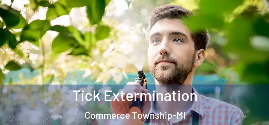  Tick Extermination Commerce Township-MI